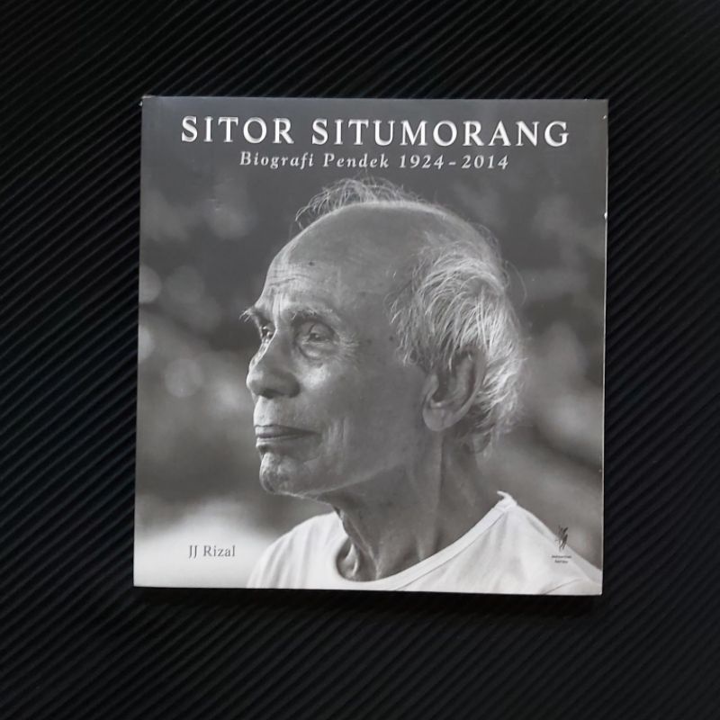 Jual Buku Original : SITOR SITUMORANG Biografi Pendek 1924 - 2014 | JJ ...