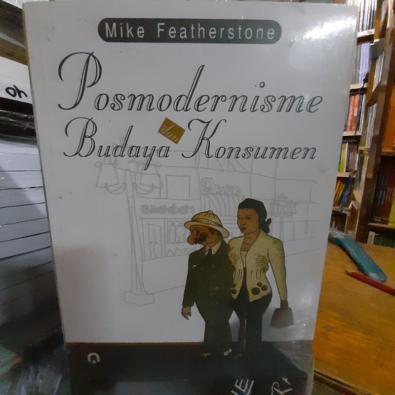 posmodernisme dan budaya konsumen