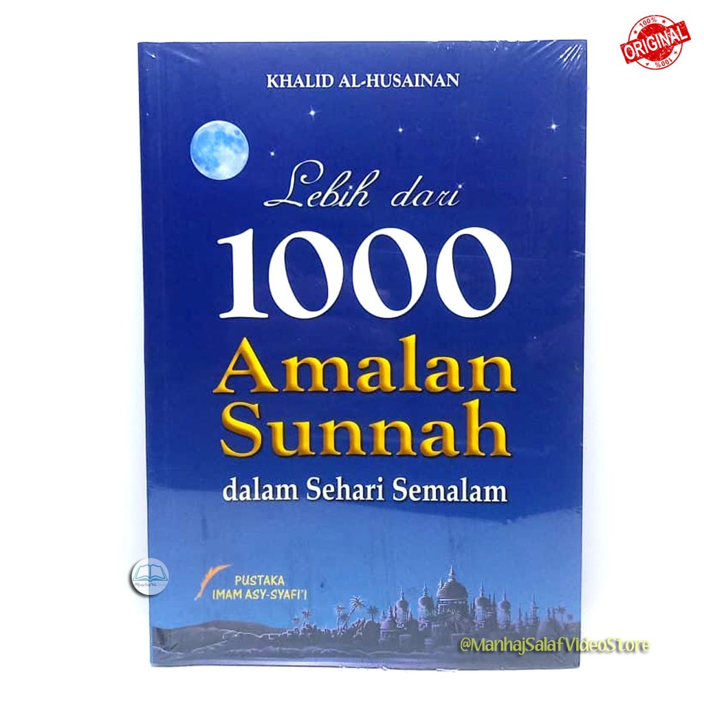 Lebih Dari 1000 Amalan Sunnah Sehari Semalam