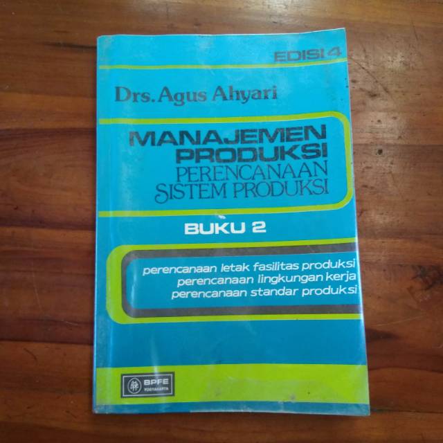 Manajemen Produksi perencanaan sistem produksi , Drs Agus Ahyari