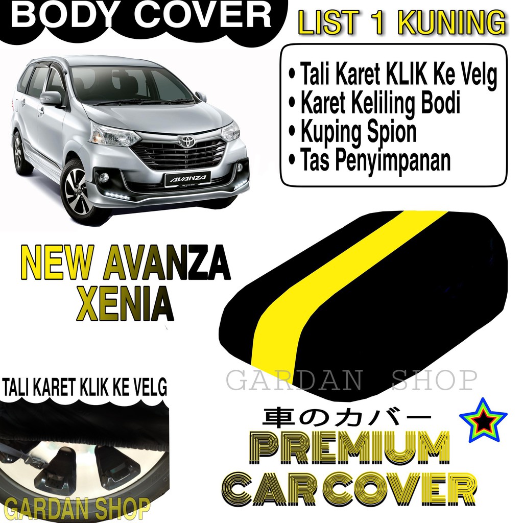 Body Cover NEW AVANZA XENIA List KUNING Penutup Pelindung Bodi Mobil New Avanza Xenia PREMIUM Yellow