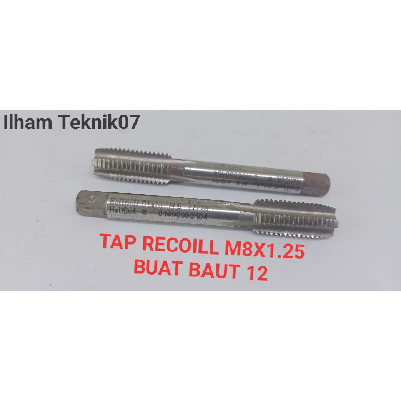 TAP RECOILL M8 TAP VERBOS TAP HELICIL TAP BUAT BIKIN DRAT RUSAK UKURAN BAUT 12  ALAT BUBUT