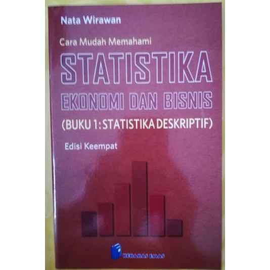 (ORI) STATISTIKA EKONOMI DAN BISNIS BUKU 1 ED 4 NATA WIRAWAN KERARAS EMAS