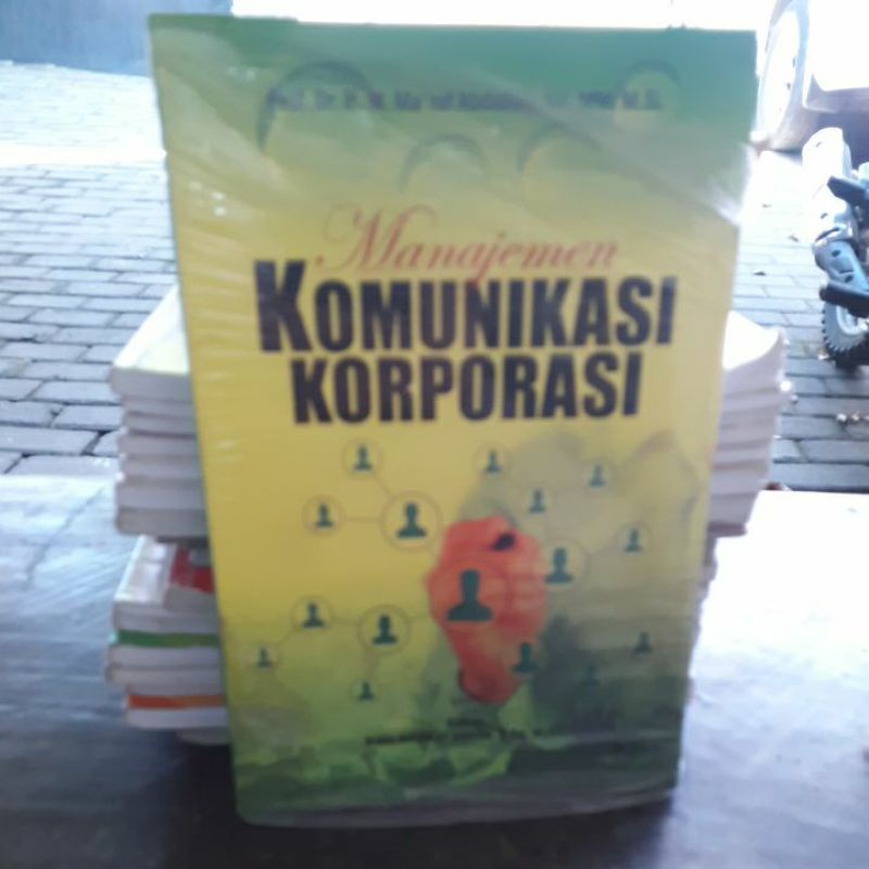 

BUKU ORIGINAL MANAJEMEN KOMUNIKASI KORPORASI