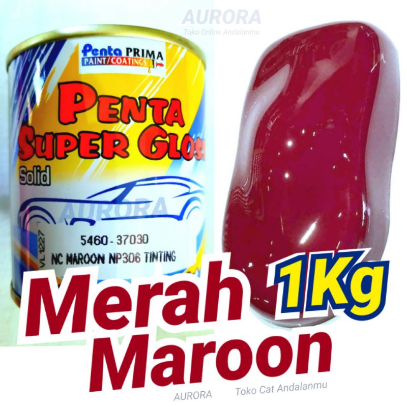 CAT MERAH MAROON 1KG PENTA SUPERGLOSS NC MAROON SOLID NP306 TINTING MERAH MARUN 1KILO