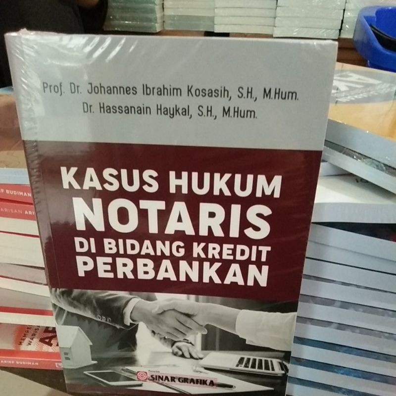 Kasus Hukum Notaris Di Bidang Kredit PerbankanPROF. DR. JOHANNES IBRAHIM KOSASIH, S.H