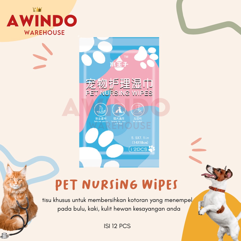 PET NURSING WIPES - Tissue Tisu Pembersih Kotoran Bulu Kulit Hewan Kucing Anjing Kelinci