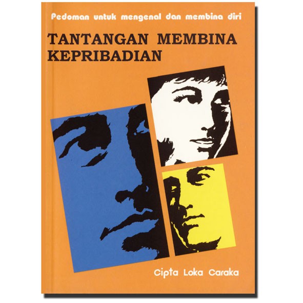 Tantangan membina kepribadian - Cipta Loka Caraka Jakarta