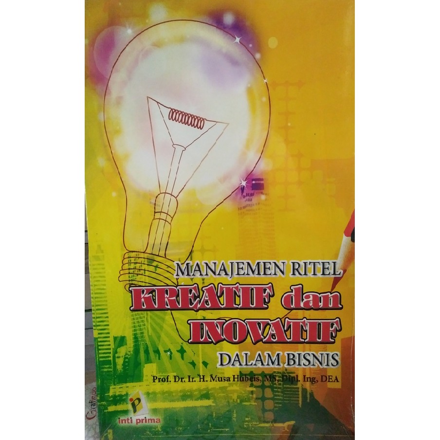 

Buku Manajemen Ritel Kreatif Inovatif Dalam Bisnis - ORIGINAL