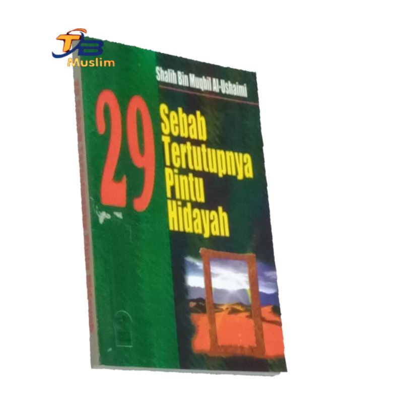 

29 Sebab Tertutupnya Pintu Hidayah