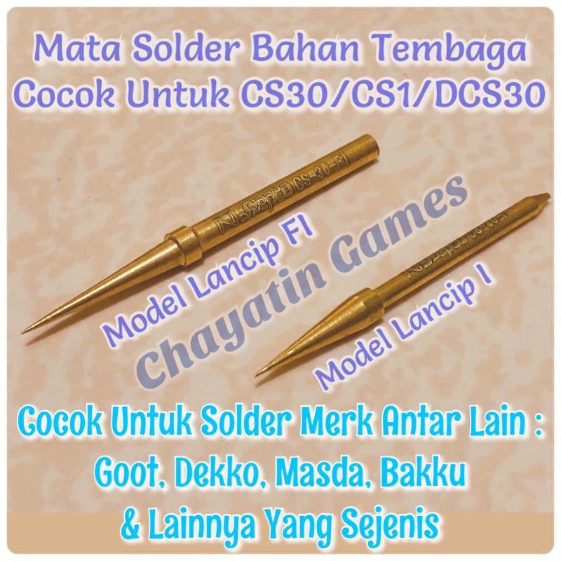 Mata Solder Bahan Tembaga Type FI &amp; I Untuk Goot / Dekko CS30 CS31 DCS30