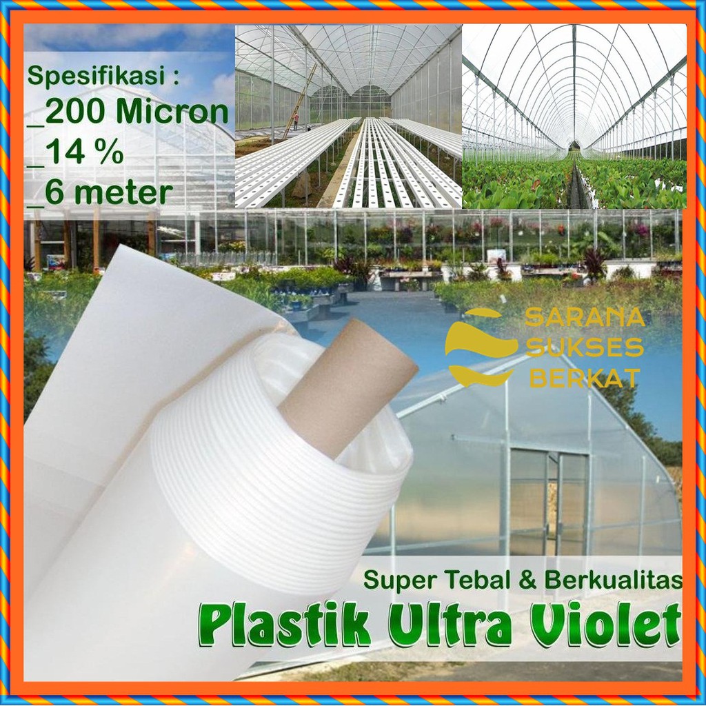  Plastik  UV  tebal 200 Micron 14 Lebar 6 Meter 6m x 1m 