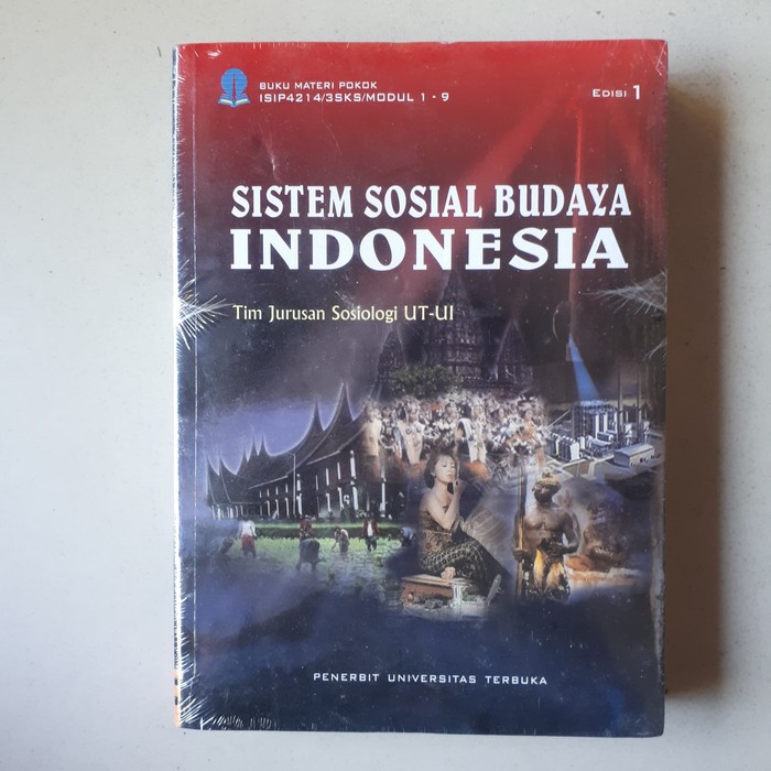 Buku Materi Pokok Sistem Sosial Budaya Indonesia Edisi 1 - Tim Jurusan Sosiologi UT-UI-2