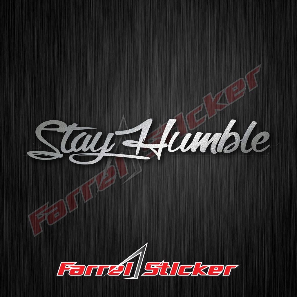 stiker Sticker stay humble 15 cm