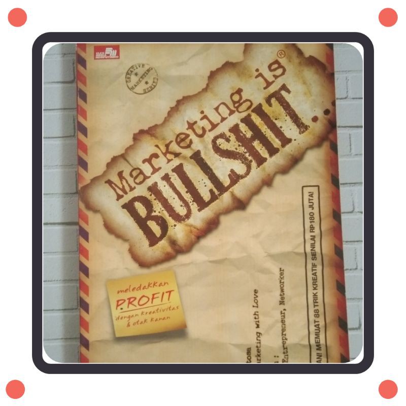 MARKETING IS BULLSHIT by IPPHO SANTOSA