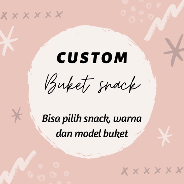 Custom buket snack [INCLUDE: greeting card + packing]