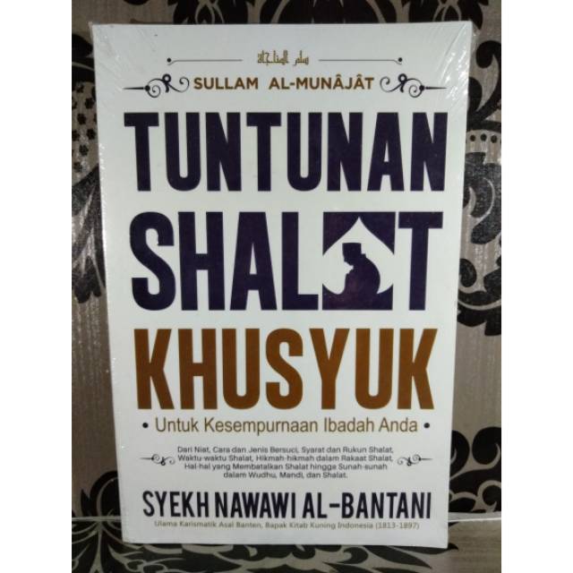 Terjemah Sullamul Munajat Tuntunan Shalat Khusyuk Syekh Nawawi Banten