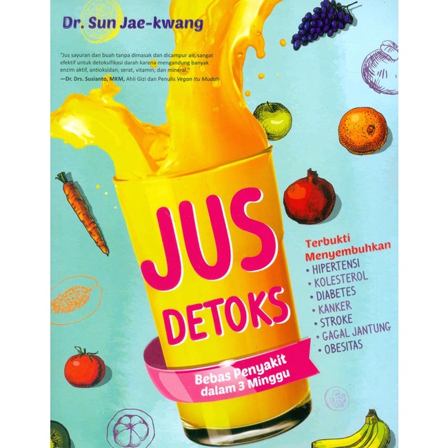 Jus Detoks : Bebas Penyakit Dalam 3 Minggu