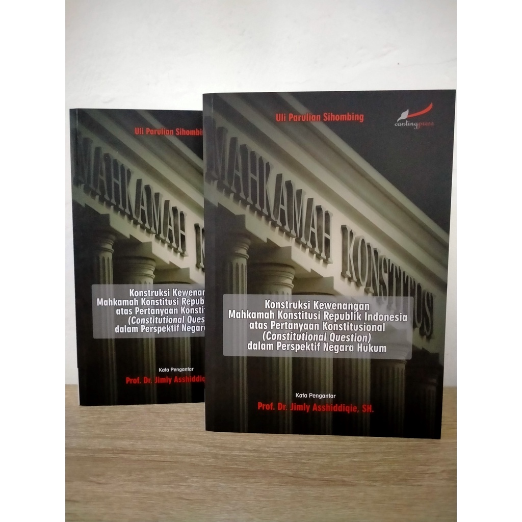 Buku Konstruksi Kewenangan MKRI atas Pertanyaan Konstitusional dalam Perspektif Negara Hukum