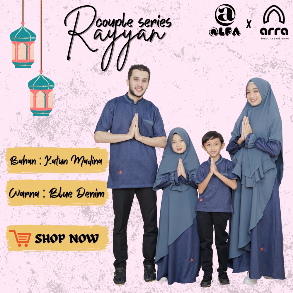 Fashion Couple Baju Muslim Pasangan Sarimbit Muslim Pria Wanita Anak ARRA SERIES RAYYAN Warna Blue D