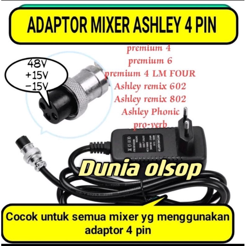 promo adaptor mixer ASHLEY input      : 110-240AC✓output   : +- 15 VDC  +48VDC✓ampere :  0,23amp  50