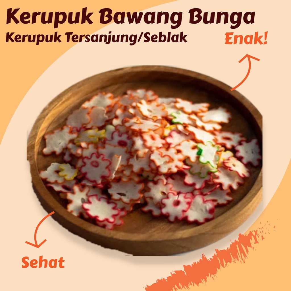 

KERUPUK KRECEK BAWANG BUNGA SEBLAK TERSANJUNG MENTAH 500 GR