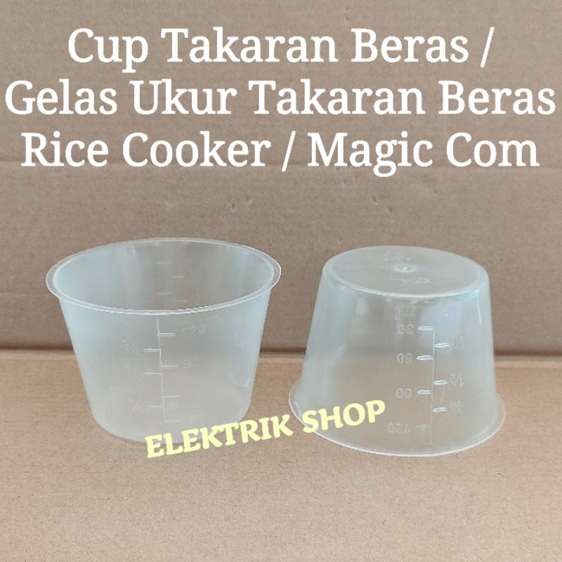 CUP TAKARAN BERAS / GELAS UKUR TAKARAN BERAS RICE COOKER MAGIC COM