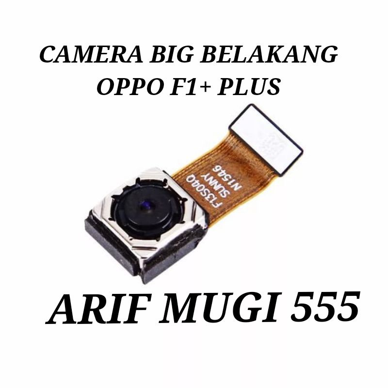 CAMERA BELAKANG BIG OPPO F1 PLUS ORIGINAL