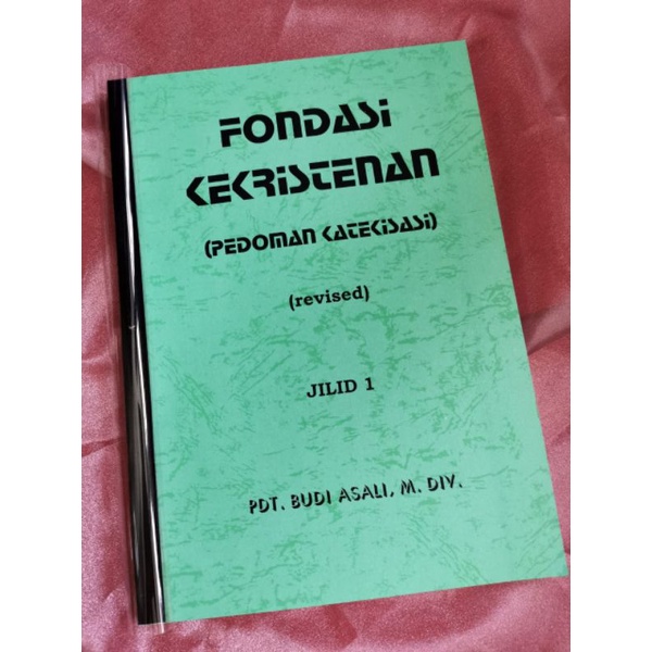 Buku Theologi Kristen Buku Rohani Kristen Buku Pedoman Katekisasi Kristen Buku Fondasi Kekristenan (