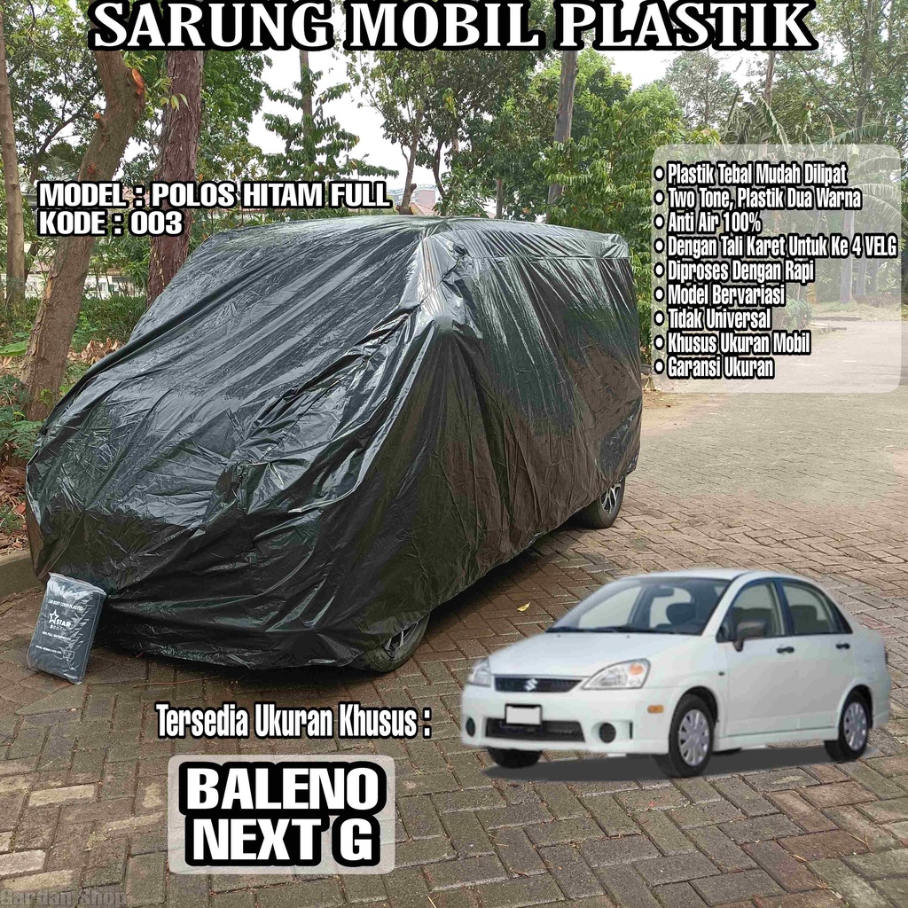 Sarung Mobil Plastik BALENO NEXT-G Hitam Polos Full Anti Air Full Black Waterproof