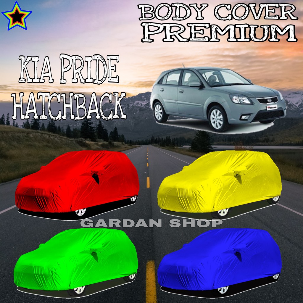 Sarung Mobil KIA PRIDE HATCHBACK Polos WARNA Body Cover Kia PREMIUM