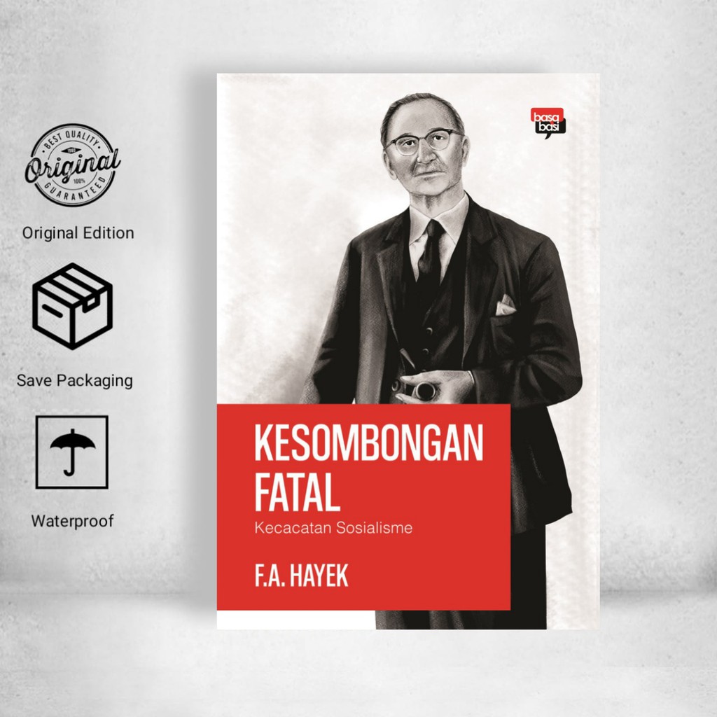 Kesombongan Fatal - F.A. Hayek