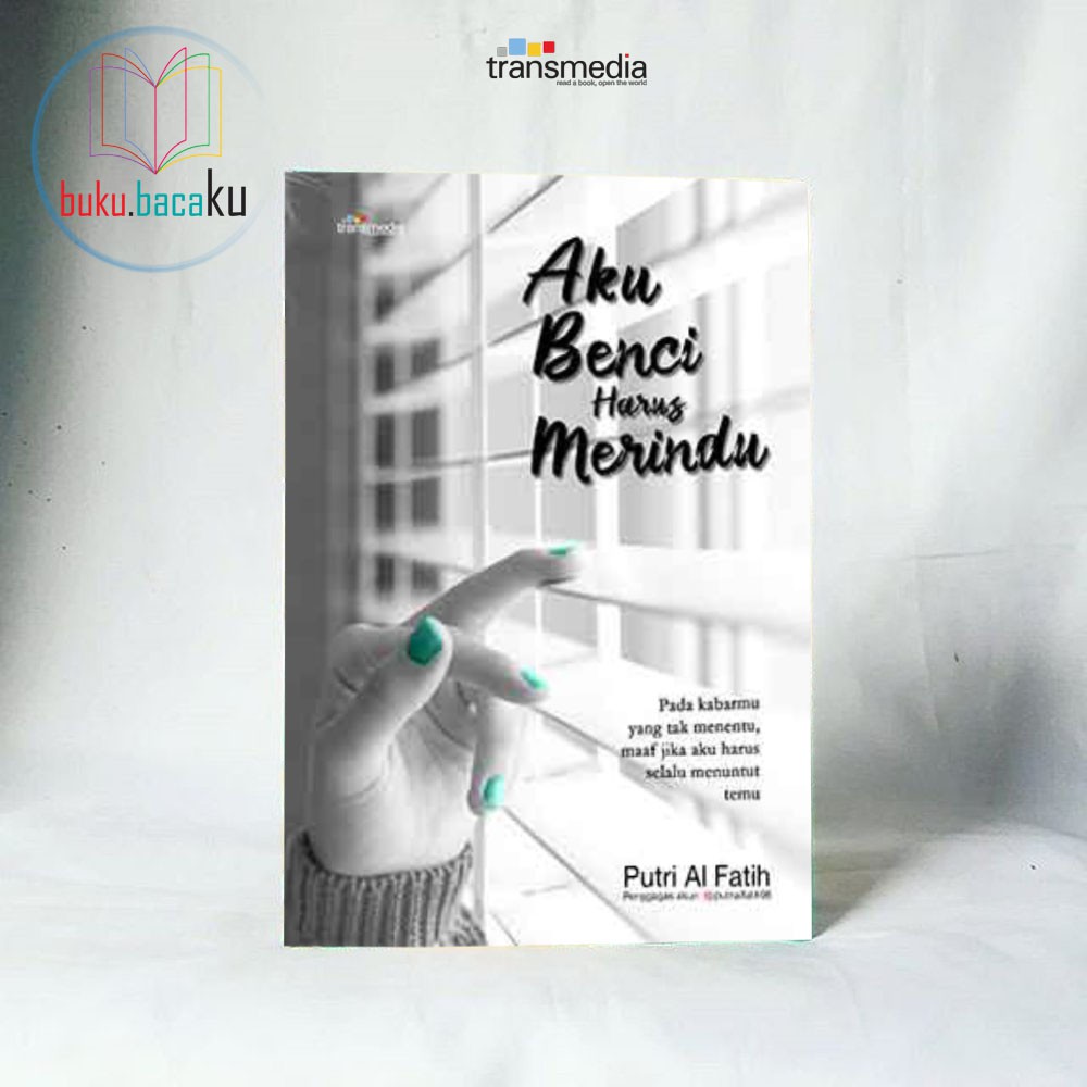 Novel - Aku benci harus Merindu