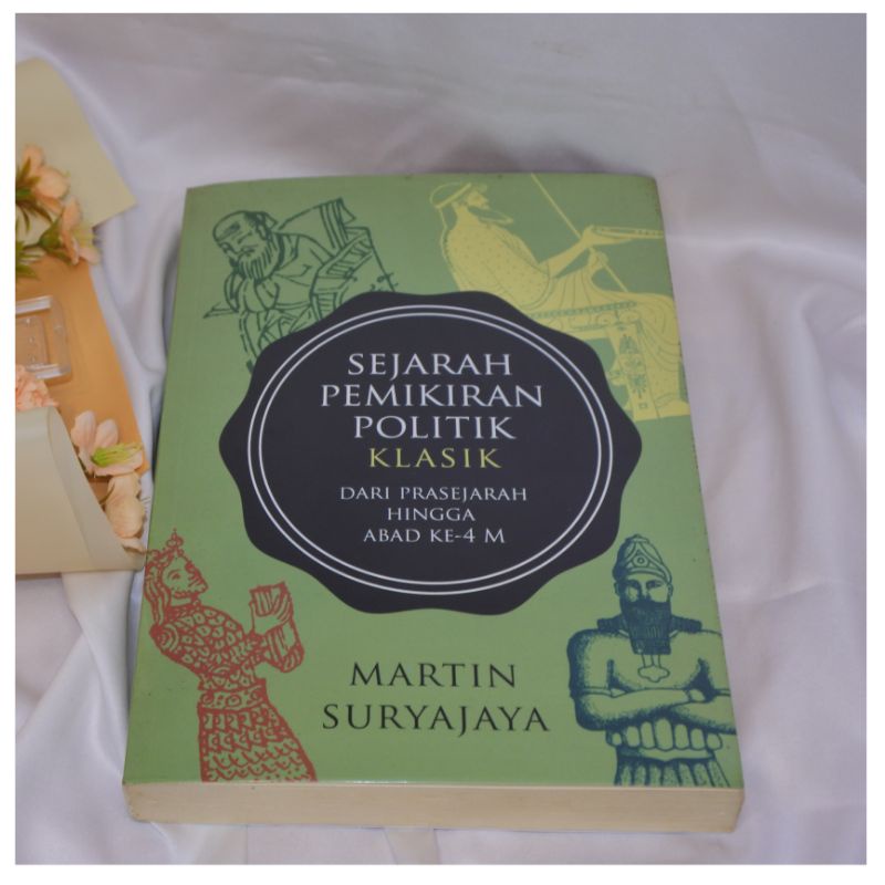 Kakikukekokuk - Sejarah Pemikiran Politik Klasik Martin Suryajaya