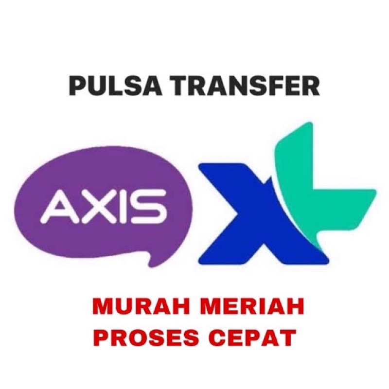 PULSA TRANSFER XL axis  KIRIM PULSA XL axis