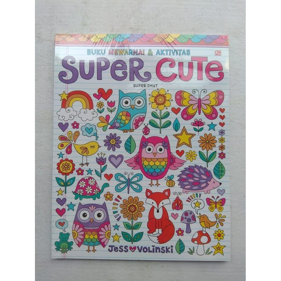 Buku Mewarnai &amp; Aktivitas: Super Imut (Super Cute) oleh Jess Volinski