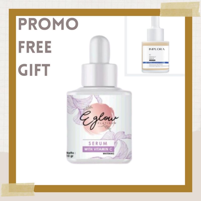 [ORIGINAL BPOM] SERUM EGLOW PLATINUM VITAMIN C VIT SKINCARE BPOM PEMUTIH WAJAH JERAWAT FLEK