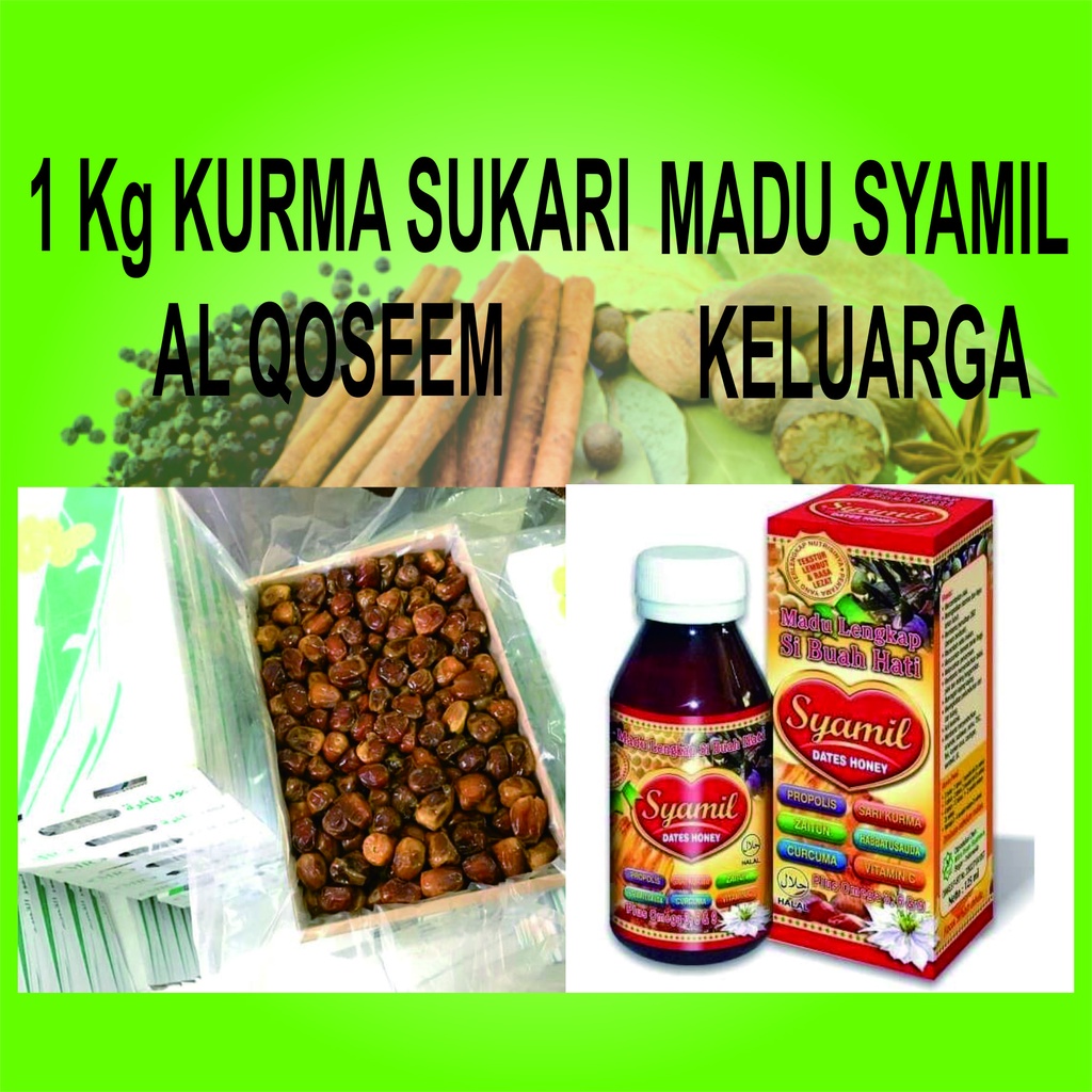 

KURMA SUKARI DAN MADU SYAMIL KELUARGA