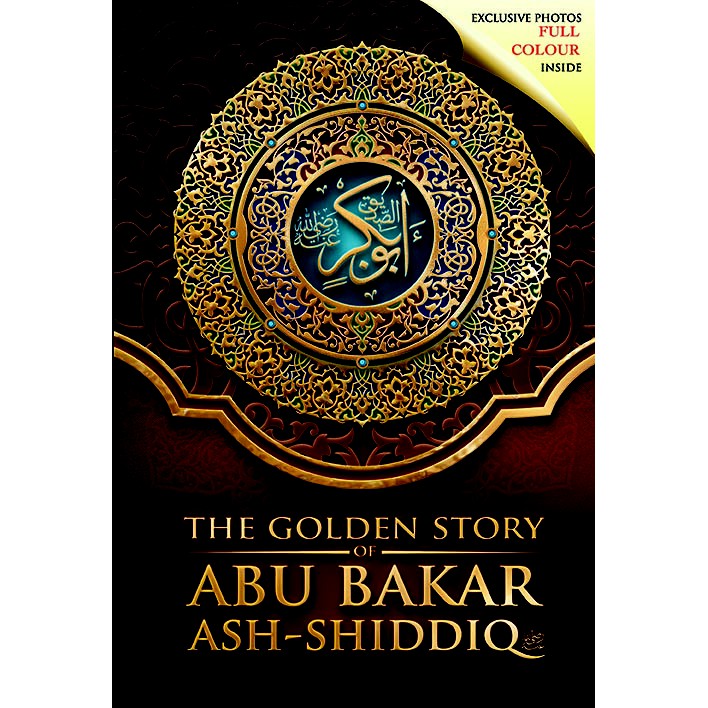The Golden Story Of Abu Bakar Ashshiddiq