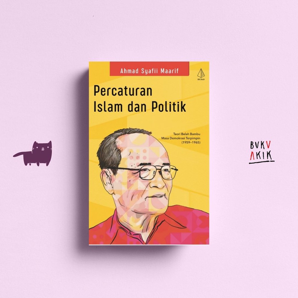 Percaturan Islam dan Politik - Ahmad Syafii Maarif