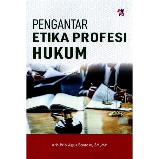 Jual Buku Pengantar Etika Profesi Hukum Oleh Aris Prio Agus Santoso ...