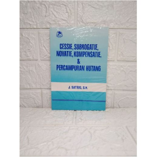 Cessie, Subrogatie, Novatie, Kompensatie, Dan Pencampuran Utang