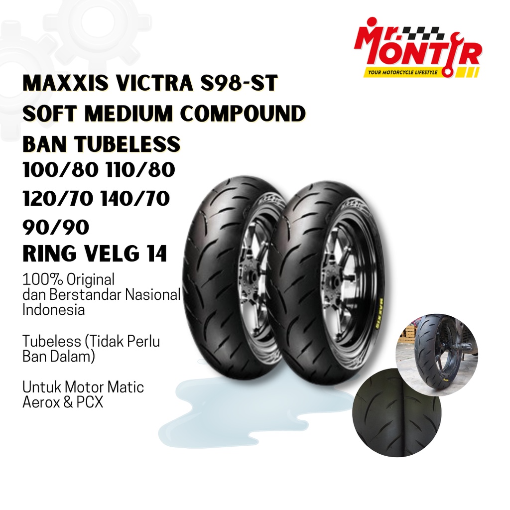 BAN MOTOR MATIC AEROX DAN PCX MAXXIS VICTRA S98-ST ORIGINAL MAXXIS