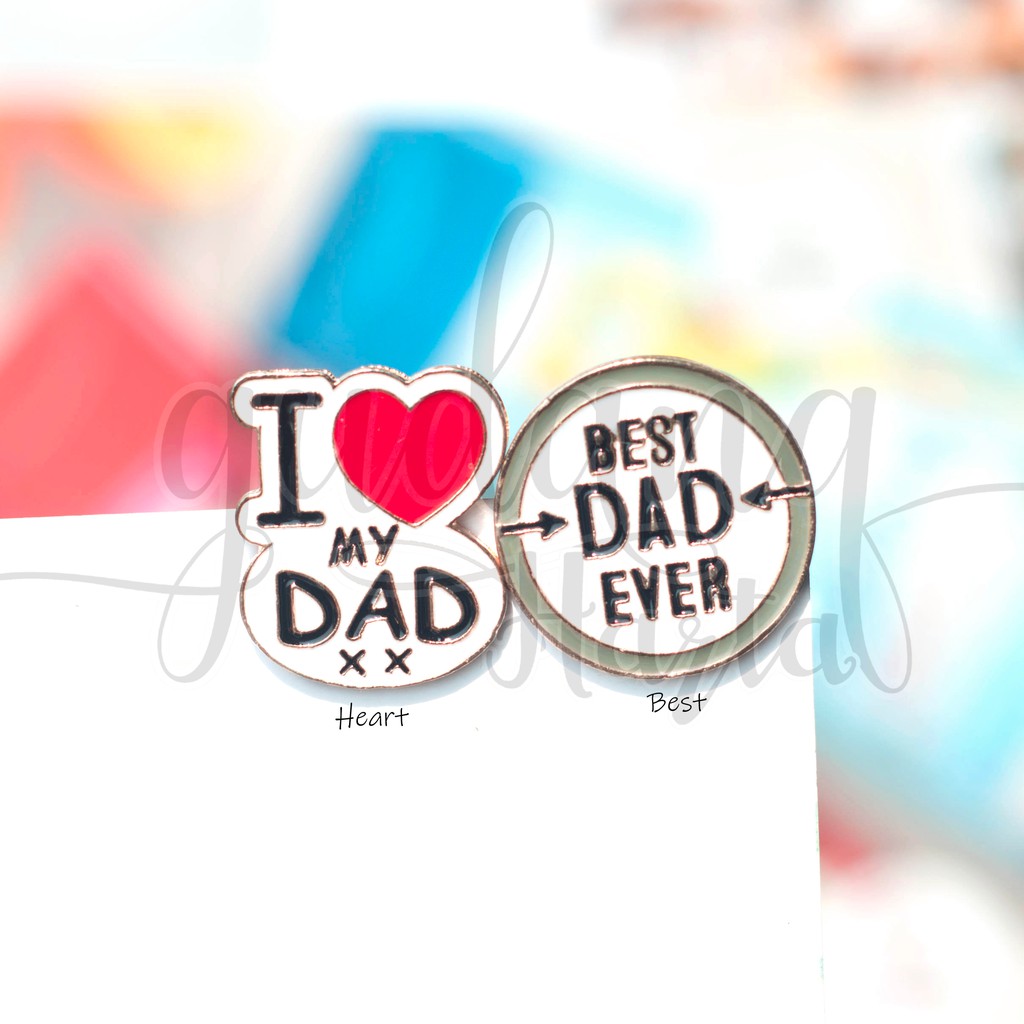 Pin I Love Dad And Best Dad Pin Tas Unik GH 208282