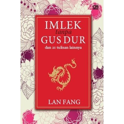 Buku Imlek Tanpa Gus Dur Dan 21 Tulisan Lainnya ORIGINAL