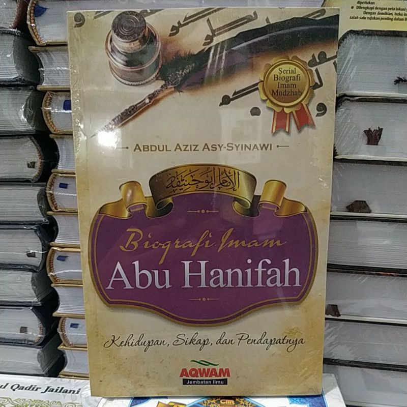 BIOGRAFI IMAM ABU HANIFAH ABDUL AZIZ ASY SYINAWI