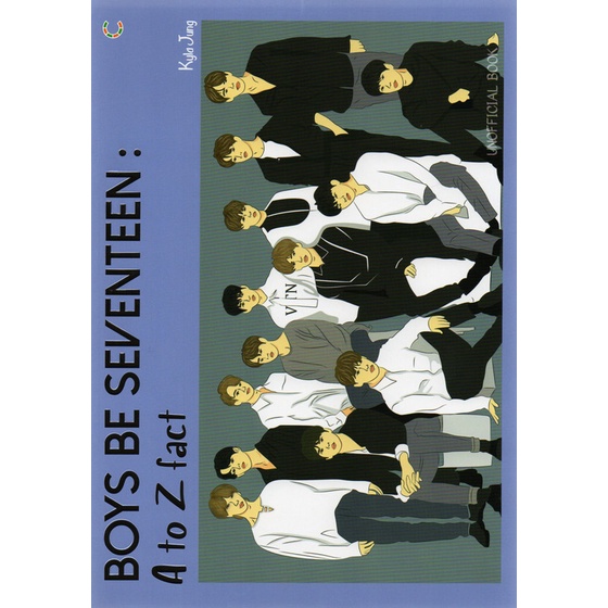 Boys Be Seventeen : A To Z Fact