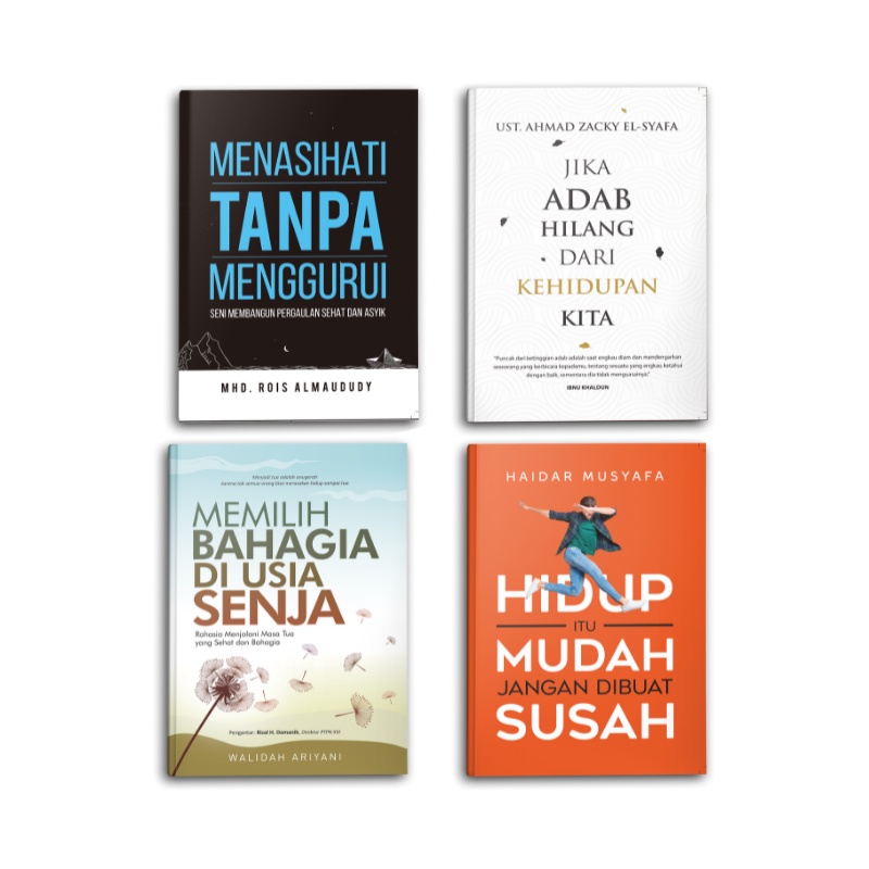 Syalmahat Publishing Paket buku Islami Motivasi Islam Menasihati Tanpa Menggurui, Jika Adab Hilang Dari Kehidupan Kita, Memilih Bahagia Di Usia Senja, Hidup Itu Mudah jangan Dibuat Susah
