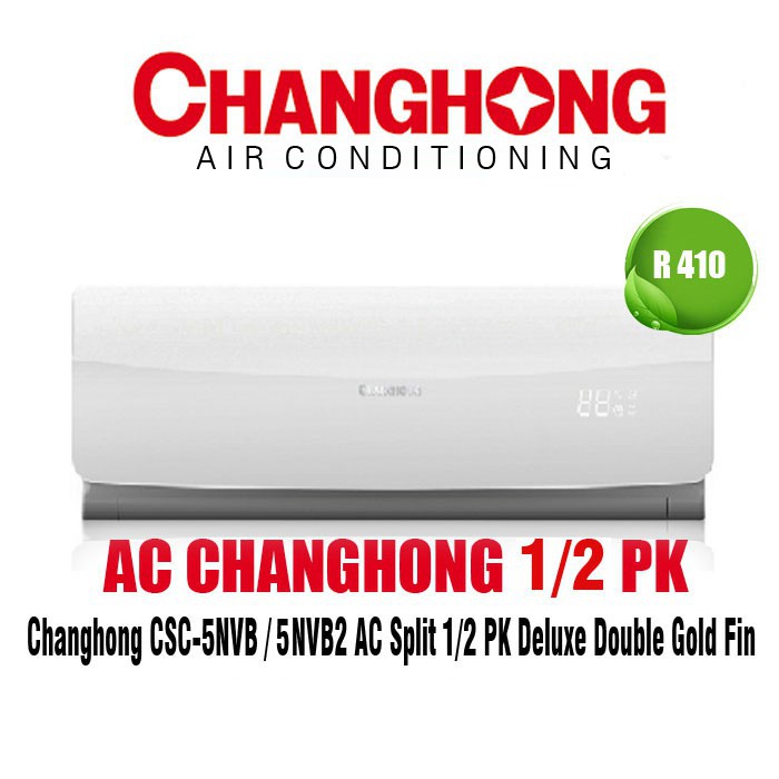 Ac Split 0,5 Pk Changhong Type: 05NVB (Gratis Pemasangan & Bahan) Khusus Medan)