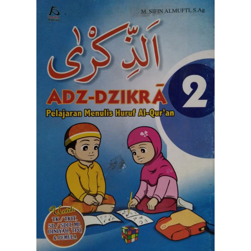 

Adz Dzikr 2 (Pelajaran Menulis Huruf Al-Qur'an)